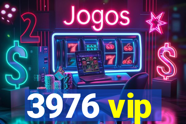 3976 vip